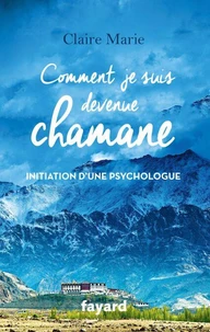 Comment je suis devenue chamane
