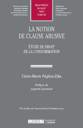 Claire-Marie Péglion-Zika - La notion de clause abusive - Etude de droit de la consommation.