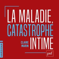 La maladie, catastrophe intime