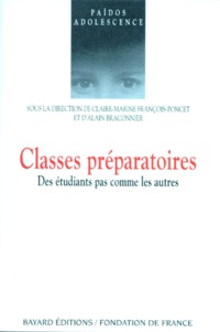 Claire-Marine François-Poncet et  Collectif - Classes Preparatoires. Des Etudiant Pas Comme Les Autres.