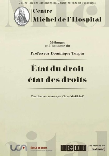 Claire Marliac - Etat du droit, état des droits - Mélanges en l'honneur du Professeur Dominique Turpin.
