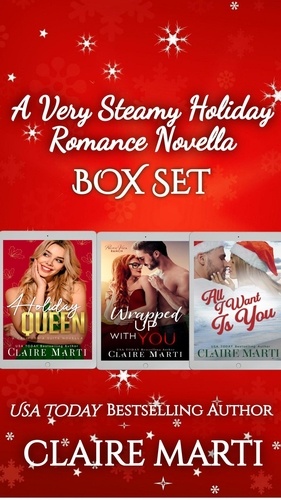  Claire Marti - A Very Steamy Holiday Romance Novella Box Set - Pacific Vista Ranch, #5.5.