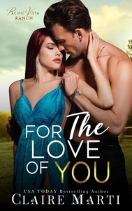  Claire Marti - For The Love of You - Pacific Vista Ranch, #3.