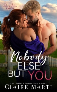  Claire Marti - Nobody Else But You - Pacific Vista Ranch, #1.