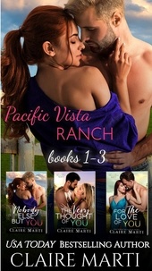  Claire Marti - Pacific Vista Ranch: Collection Books 1-3 - Pacific Vista Ranch.