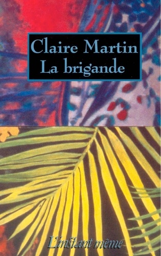 Claire Martin - La brigande.