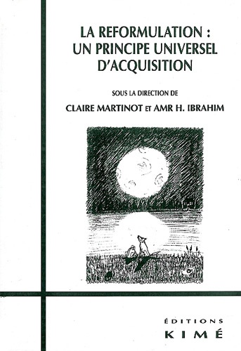 Claire Martinot et Amr-H Ibrahim - La reformulation : un principe universel d'acquisition.