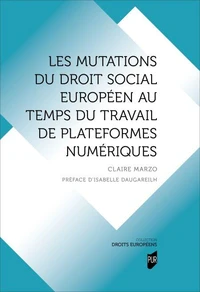 Les mutations du droit social européen au temps du travail de plateformes numériques