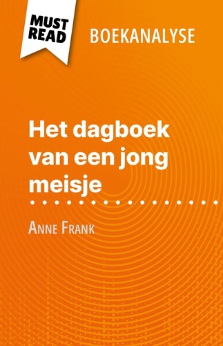 Het dagboek van een jong meisje van Anne Frank (Boekanalyse). Volledige analyse en gedetailleerde samenvatting van het werk