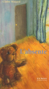Claire Mazard - L'Absente.