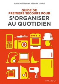 Guide de premiers secours pour s'organiser au quotidien