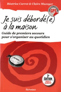 Je suis débordé(e) à la maison