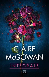 Claire McGowan - L'intégrale