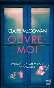 Claire McGowan - Ouvre-moi.