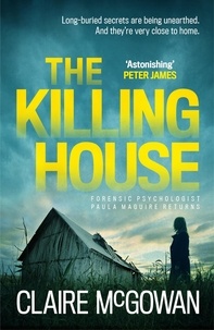 Claire McGowan - The Killing House (Paula Maguire 6) - An explosive Irish crime thriller that will give you chills.