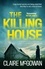 The Killing House (Paula Maguire 6). An explosive Irish crime thriller that will give you chills