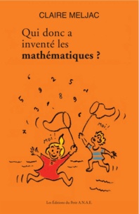 Claire Meljac - Qui donc a inventé les mathématiques ?.