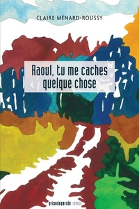 Téléchargement gratuit d'ebook de text mining Raoul, tu me caches quelque chose in French