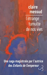 L'étrange tumulte de nos vies