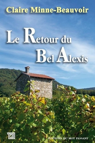 Claire Minne-Beauvoir - Le retour du bel Alexis.