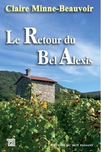 Claire Minne-Beauvoir - Le retour du bel Alexis.