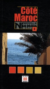Claire Moreau - Côté Maroc, nouvelle noire - Tome 3.