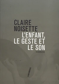 L'enfant, le geste et le son
