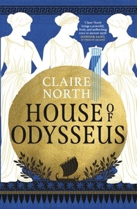 Claire North - House of Odysseus.