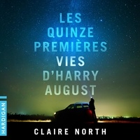 Téléchargement gratuit pour ebook Les Quinze Premières Vies d'Harry August  in French par Claire North, Isabelle Troin, Richard Andrieux