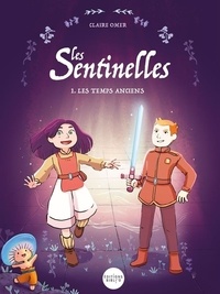 Claire Omer - Bd Les sentinelles, tome 1.