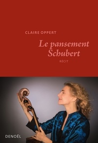 Claire Oppert - Le pansement Schubert.