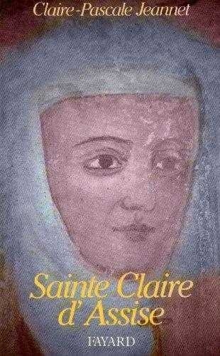 Claire-Pascale Jeannet - Sainte Claire d'Assise.
