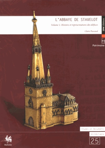 Claire Pascaud - L'abbaye de Stavelot - Volume 1, Histoire et représentations des édifices.