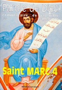 Claire Patier - EVANGILE DE JESUS-CHRIST SELON SAINT MARC. - Tome 4, Jésus, Agneau immolé, Le repos de Jésus, Jésus, Premier-né d'entre les morts, Commentaire des chapitres 14/1 à 16/20.