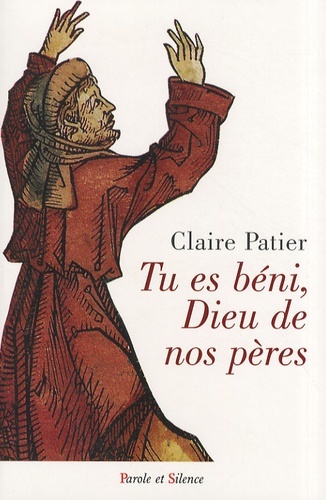 Claire Patier - Tu es béni, Dieu de nos pères.