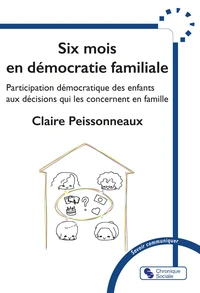 Six mois en démocratie familiale
