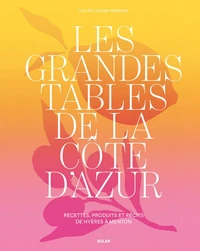 Les grandes tables de la côte d'Azur