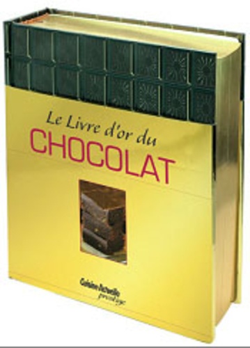 Claire Pietersen et Carla Bardi - Le Livre d'or du chocolat.