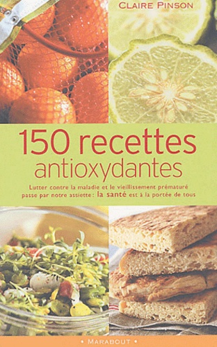 150 Recettes Antioxydantes Poche - 