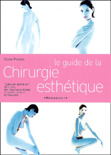 Claire Pinson - Le guide de la chirurgie esthétique.
