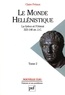 Claire Préaux - Le monde hellénistique - Tome 2, La Grèce et l'Orient de la mort d'Alexandre à la conquête romaine de la Grèce 323-146 avant J.-C..