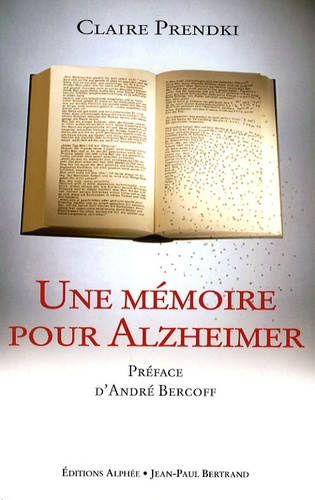 Claire Prendki - Une mémoire pour Alzheimer.
