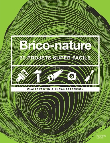 Brico-nature. 30 projets super faciles