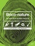 Claire Protin et Lucas Berbesson - Brico-nature - 30 projets super faciles.