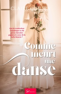 Claire Quilien - Comme meurt une danse - Romance historique.