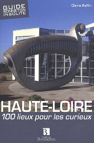 Claire Raflin - Haute-Loire - 100 lieux pour les curieux.