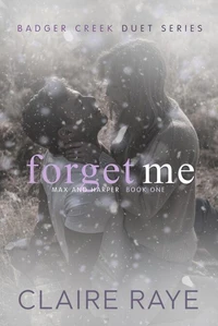 Forget Me: Max &amp; Harper #1
