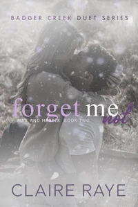 Forget Me Not: Max &amp; Harper #2