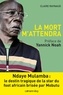 Claire Raynaud - La Mort m'attendra - Ndaye Mulamba : le destin tragique de la stard du foot africain brisée par Mobutu.