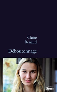 Claire Renaud - Déboutonnage.